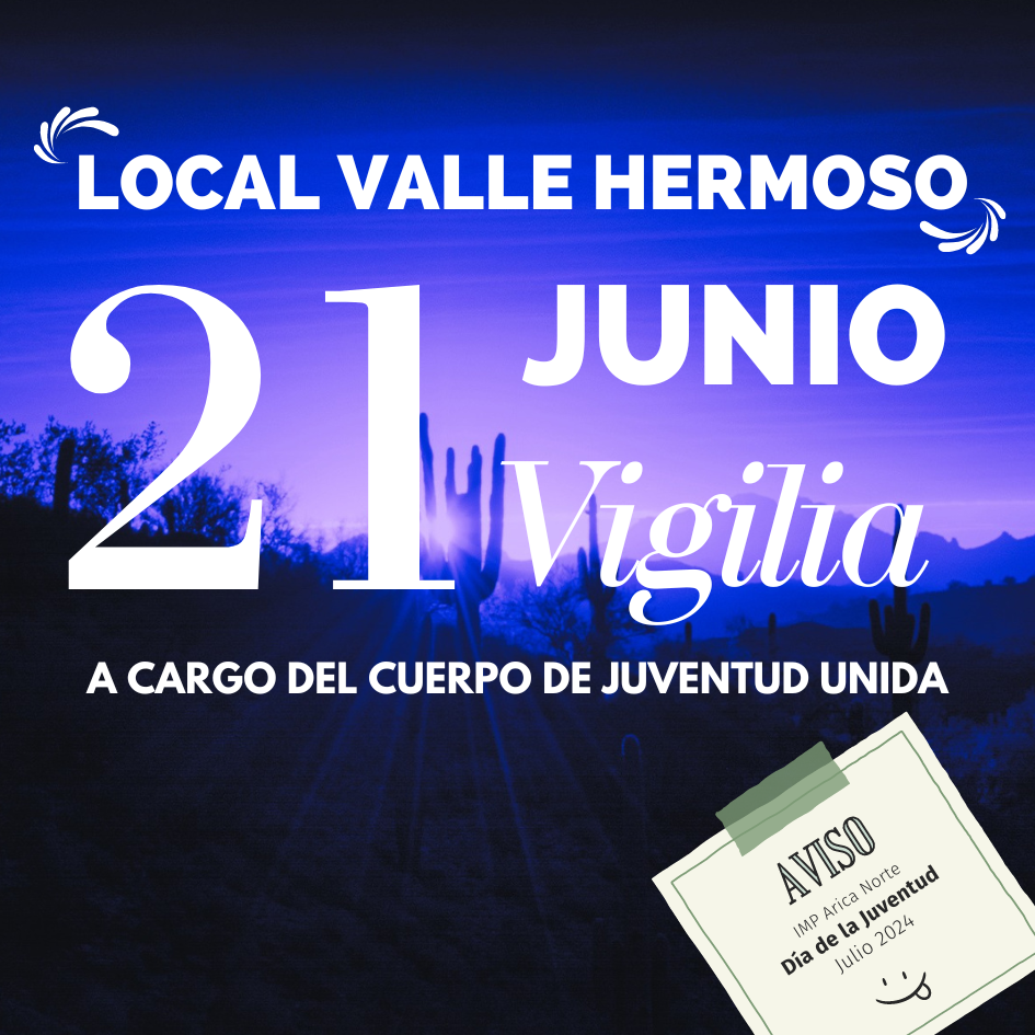 Vigilia 21 de Junio 2024 – Preparativos